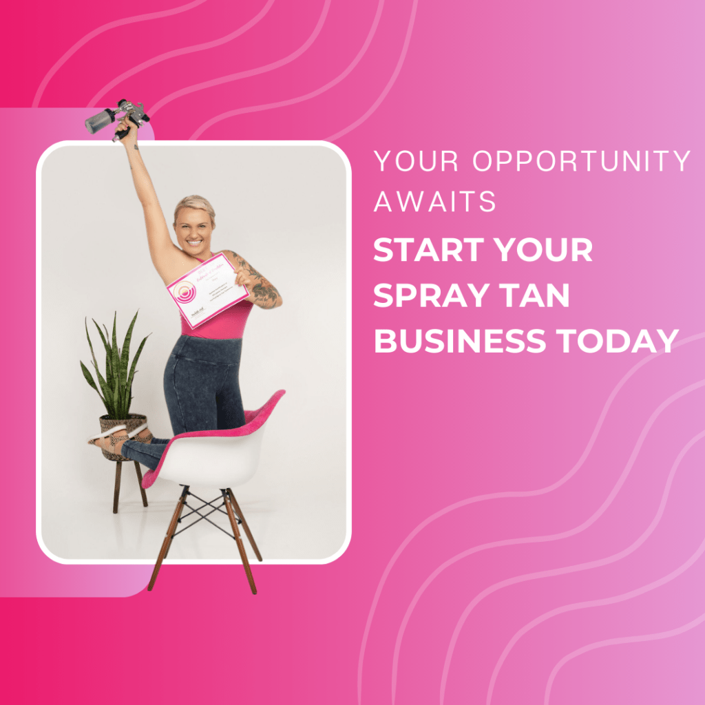 start your spray tan business today