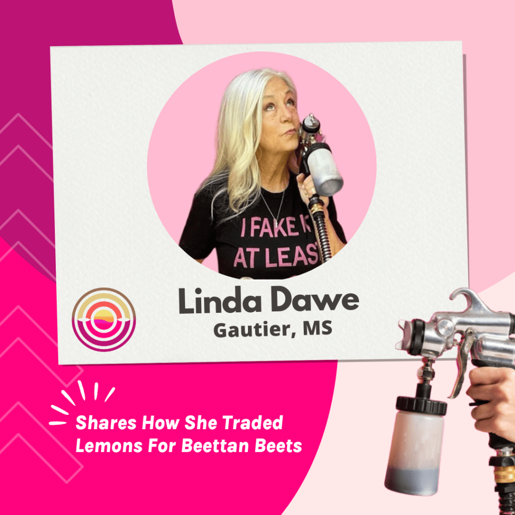 Image of Linda Dawe, a sunless spray tan technician from Gautier, MS Shares how she traded lemons for beettan beets